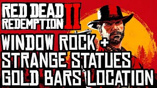 Red Dead Redemption 2 Window Rock amp Strange Statues Gold Bars Location [upl. by Eremehc]