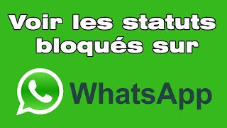 Comment voir les statuts bloqués sur WhatsApp [upl. by Doerrer]