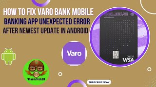 How to Fix Varo Bank Mobile Banking App Unexpected Error After Newest Update in Android [upl. by Anirtap832]