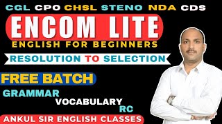 ENCOM LITE FREE BATCH FOR BEGINNERS  ENGLISH FOR CGL CPO STENO CHSL NDA CDS  ANKUL SIR [upl. by Ormond259]