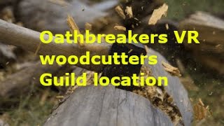 Oathbreakers VR alpha woodcutters guild [upl. by Victor]