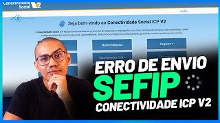 Erro de Envio do Arquivo Sefip Conectividade V2  Entenda [upl. by Dimmick860]