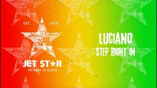 Luciano  Step Right In Official Audio  Jet Star Music [upl. by Millar]