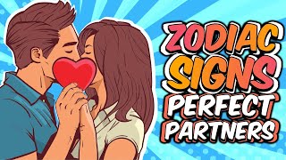 Zodiac Signs and Their Perfect Partners [upl. by Anitsihc]