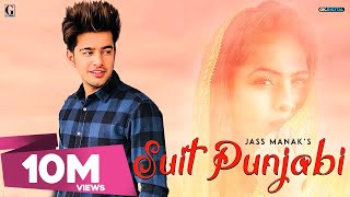 SUIT PUNJABI  JASS MANAK Full Song  Punjabi Songs 2018  GeetMP3 [upl. by Hescock]