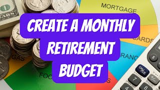 How to Create Your Monthly Retirement Budget [upl. by Liakim517]