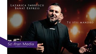 ❌ Lazarica Imbrescu 💣 Banat Express ❌ Tu stii mandro ❌ HIT 2023 [upl. by Neleag]