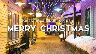 Relaxing Christmas Ambience 🎁 Christmas Music 2023 Christmas Carols Heavenly Christmas Music [upl. by Lorolla566]