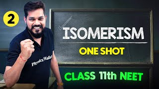 ISOMERISM  Complete Chapter in One Video  ConceptsPYQs  Class 11th NEET [upl. by Odracer]