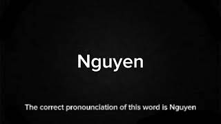 How to Pronounce Nguyen Correctly  English Pronunciation Guide [upl. by Hayn]