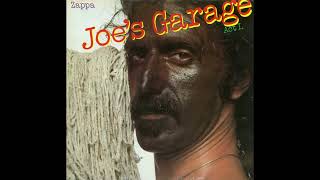 Frank Zappa  Joes Garage Act I 1979 FULL ALBUM Vinyl Rip [upl. by Randal]