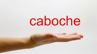 How to Pronounce caboche  American English [upl. by Solohcin621]