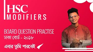 HSC  Modifiers Board Question Practise and exercise Dhaka Board 2018 HSC 2018 Ka set Pavels [upl. by Ahsiemat]