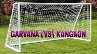 GARVANA VS KANGAON football match [upl. by Quillan]