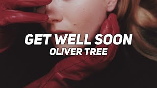 GET WELL SOON  oliver tree  lyrics [upl. by Zzabahs]