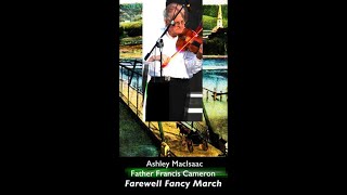 Ashley MacIsaac Father Francis Farewell Fancy March [upl. by Nyram]