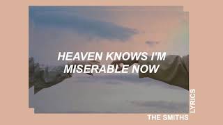 heaven knows i’m miserable now  the smiths – lyrics [upl. by Landy]