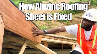 How Aluzinc Roofing Sheet is Fixed  Roofing in Ghana [upl. by Bonnibelle]