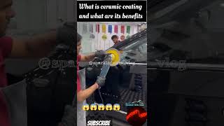 What is ceramic coating and what are its benefits 🤔 Ceramic Coating shorts sparkleautovlog [upl. by Arihday788]