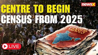 LIVE Centre To Begin Census From 2025  Sources No Cast Census in 2025  NewsX [upl. by Aulea]