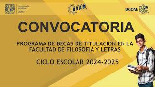 Programa de Beca de Titulación Facultad de Filosofía y Letras 20242025 [upl. by Teri194]