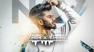 Vair x Yaari  Nav Dolorain feat Prince Bawa  Latest Punjabi Songs 2023  New Punjabi Songs 2023 [upl. by Anita13]