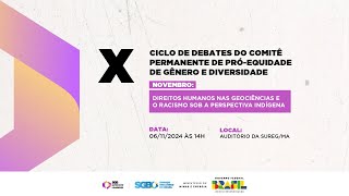 X Ciclo de Debates do Comitê Permanente de Pró Equidade de Gênero e Diversidade [upl. by Bee508]