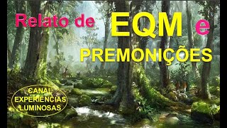 Relato de EQM e PREMONIÇÕES [upl. by Cerell]