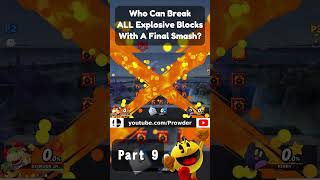 Who Can Hit ALL EXPLOSIVE Blocks Using A Final Smash  Part 9 [upl. by Orit406]