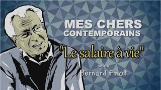 Le Salaire à Vie Bernard Friot [upl. by Eenet858]