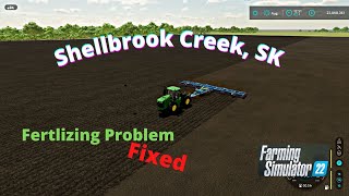 FS22 Shellbrook Creek quotGameplayquot Problem Solved With Fertlizer Good To Go [upl. by Gavrila]