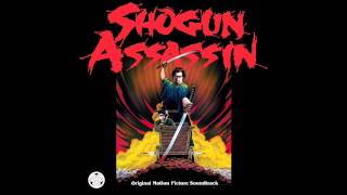 quotThe Legend of Lone Wolfquot  Shogun Assassin OST Light In The Attic Records [upl. by Iana]