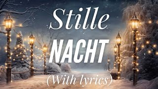 Stille Nacht with lyrics  The most BEAUTIFUL German Christmas Carol [upl. by Ynotna]