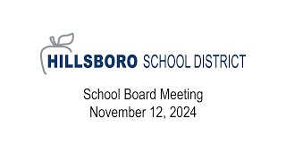 School Board Meeting November 12 2024 Hillsboro School District [upl. by Ameerahs]