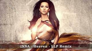 INNA  Heaven  LLP Remix [upl. by Nottap178]