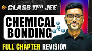 Chemical Bonding COMPLETE Chapter in 1 Video  Quick Revision  Class 11 Arjuna JEE [upl. by Ynafets762]