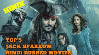 Captain Jack sparrow jhonny Depp Top 5 Hindi dubbed movies [upl. by Zabrina351]