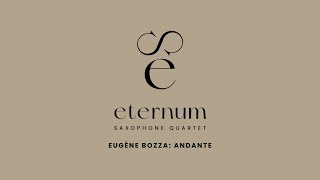 Eternum Saxophone Quartet  E Bozza Andante [upl. by Anthea]