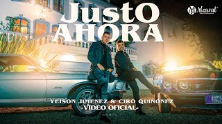 Justo Ahora  CiroQuinonezTV x YeisonJimenez Video Oficial [upl. by Lasko508]