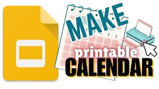 Make your own Printable Calendar in Google Slides Customizable Prints [upl. by Geibel]