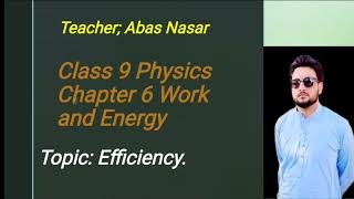 Efficiency  Efficiency Physics Class 9  Chapter 6 Work and Energy  Kpk Boards [upl. by Chandler415]