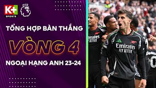 TỔNG HỢP BÀN THẮNG VÒNG 4  HAALAND GẦM VANG ARSENAL BẢN LĨNH HẠ TOTTENHAM  NGOẠI HẠNG ANH 2425 [upl. by Anahcra]