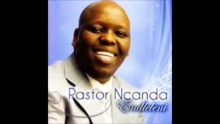 Pastor Ncanda  Angeke Kuphele Kimi [upl. by Urbana]