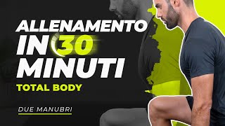 ALLENAMENTO IN 30 MINUTI WORKOUT COMPLETO [upl. by Ahsilem]