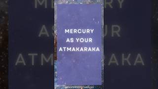 Mercury as Atmakaraka 🌌 astrology astrologyobservations atmakaraka mercury zodiacsigns [upl. by Trilly]