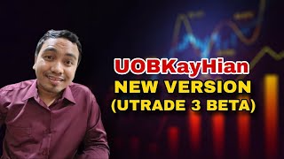 Part 2 UOB KAY HIAN New Version Utrade 3 Beta [upl. by Sissie]