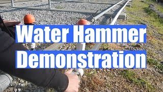 Water Hammer Demonstration [upl. by Arreis]