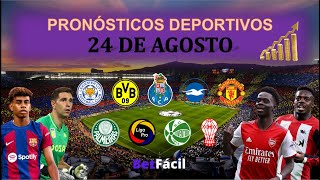 ✅⚽ PRONOSTICOS DEPORTIVOS SABADO 24 DE AGOSTO  PREMIER LEAGUE  BETFACIL [upl. by Nahsed]