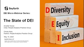 Seyfarth Webinar DEI MicroWebinar Series The State of DEI  May 15 2024 [upl. by Georgeanne]