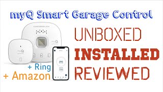 MyQ Smart Garage Control  Unboxed Installed amp reviewed  Ring amp Amazon connectivity [upl. by Harifaz]